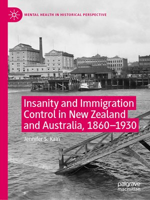 cover image of Insanity and Immigration Control in New Zealand and Australia, 1860–1930